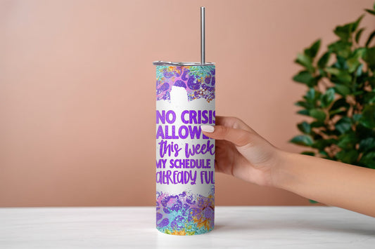Crisis Snarky Tumbler
