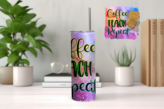 Coffee Teach Repeat Tumbler