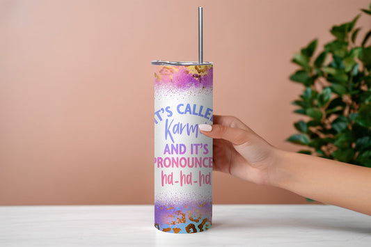 Karma Snarky Tumbler
