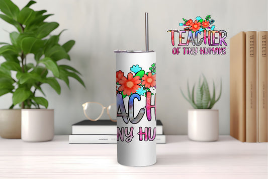 Teacher Of Tiny Humans Tumbler